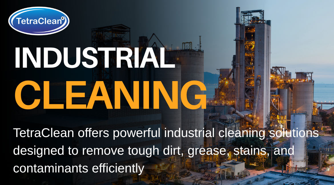 TetraClean Industrial Cleaning Solutions β Powerful Cleaning for Every Industry